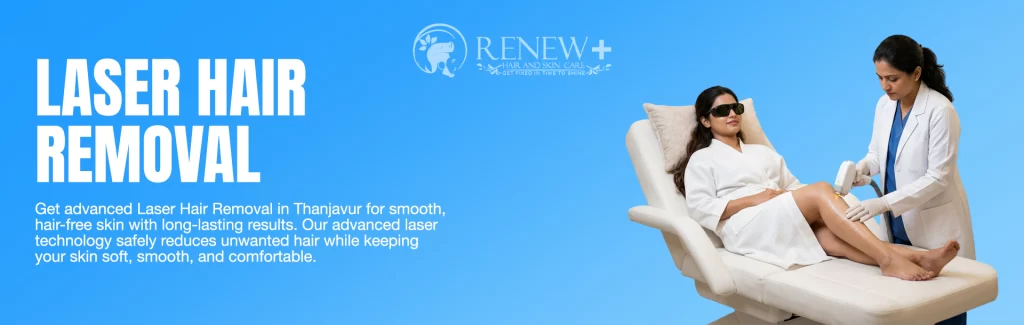Laser Hair Removal in karaikal post